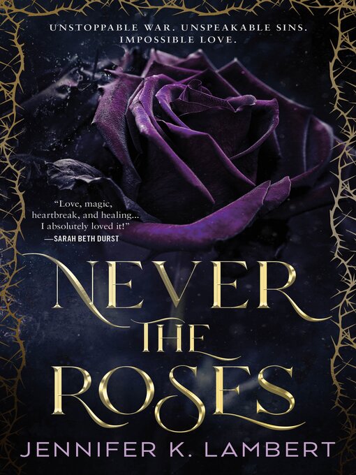 Title details for Never the Roses by Jennifer K. Lambert - Wait list